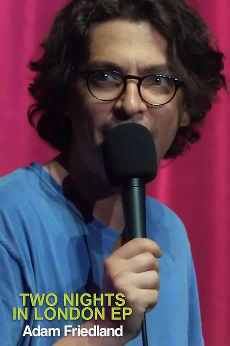 Adam Friedland: Two Nights In London